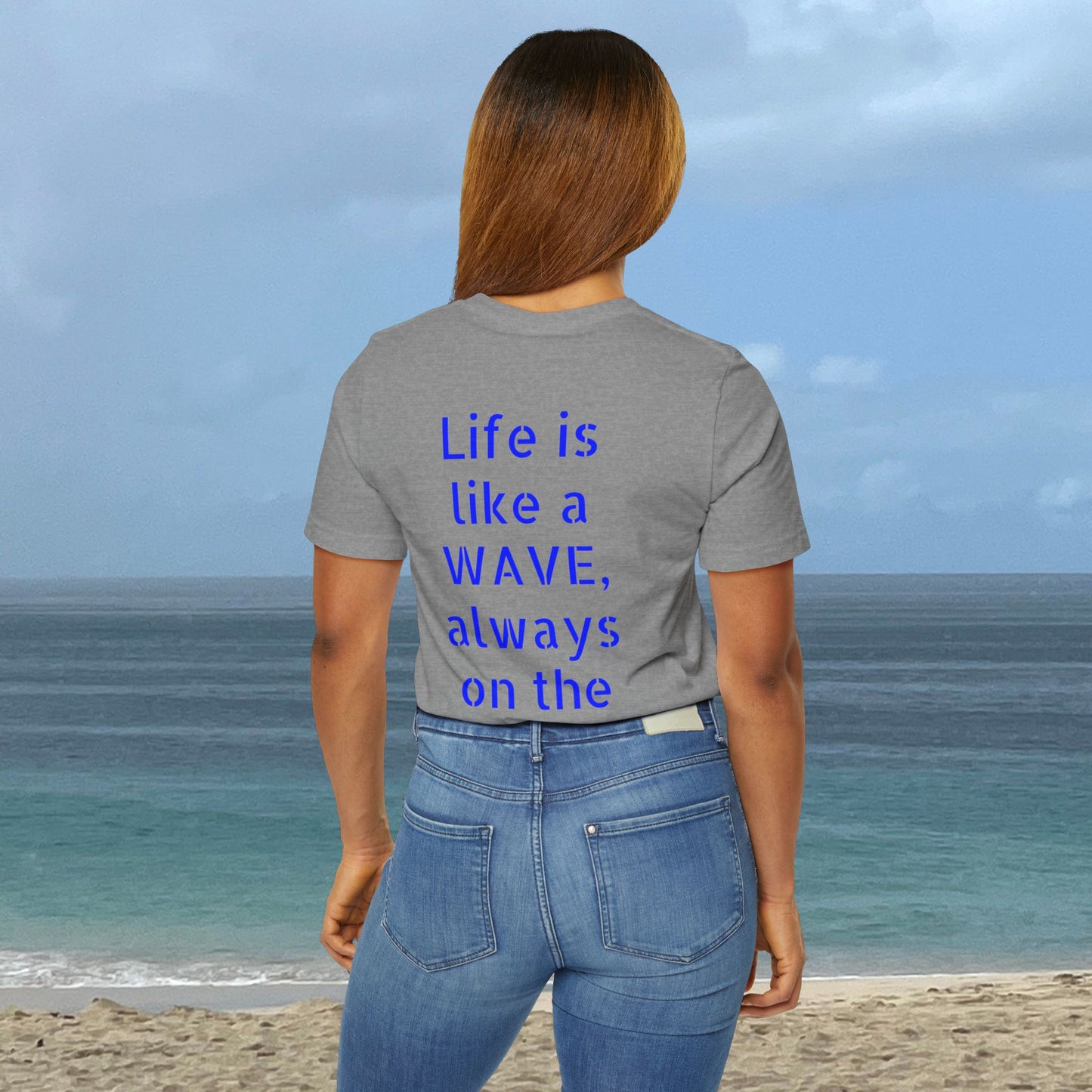 'Life is a Wave' Design -Unisex T-Shirt